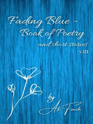 cover image of Fading Blue--Book of Poetry and Short Stories v.III
